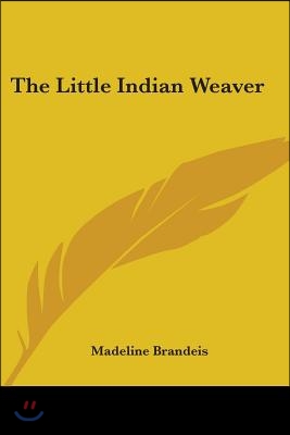 The Little Indian Weaver