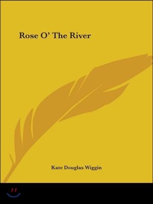 Rose O&#39; The River