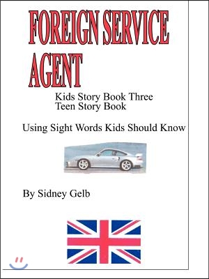 Kids Story Book 3: ''Foreign Service Agent'' Teen Story Book
