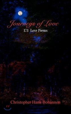 Journeys of Love: 171 Love Poems