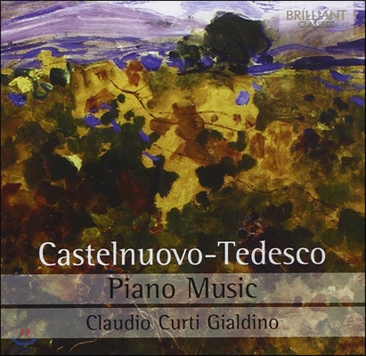 Claudio Curti Gialdino 카스텔누오보-테데스코: 피아노 작품집 (Castelnuovo?Tedesco: Piano Music)