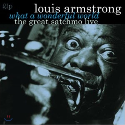 Louis Armstrong (루이 암스트롱) - Great Satchmo Live / Wat A Wonderful World [2 LP]