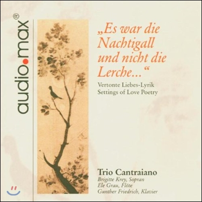 Trio Cantraiano &#39;종달새가 아니라 밤꾀꼬리였네&#39; 연애 시에 붙인 노래들 (&#39;Es War die Nachtigall und Nicht die Lerche…&#39; Settings of Love Poetry)