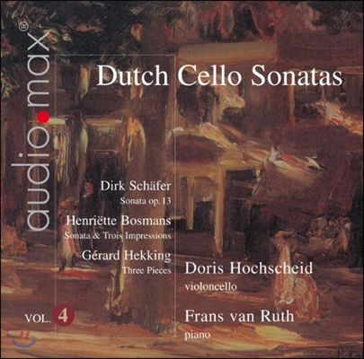 Doris Hochscheid 네덜란드 첼로 소나타 4집 - 셰퍼 / 보스만스 / 헤킹 (Dutch Cello Sonatas Vol.4 - Schafer / Bosmans / Hekking)