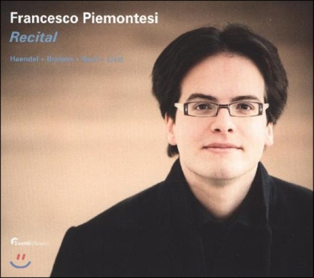 Francesco Piemontesi 리사이틀 - 헨델 / 브람스 / 바흐 / 리스트 (Recital - Haendel / Brahms / Bach / Liszt)