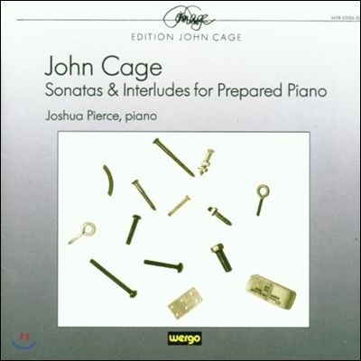 Joshua Pierce 존 케이지: 프리페어드 피아노를 위한 소나타와 간주곡 (John Cage: Sonatas & Interludes for Prepared Piano)