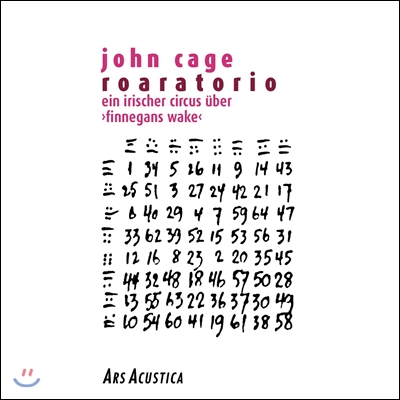 Ars Acustica 존 케이지: 로아라토리오, &#39;피네건스 웨이크&#39;를 주제로 한 아일랜드 사이클 (John Cage: Roaratorio, Irish Cycle on &#39;Finnesgans Wake&#39;)