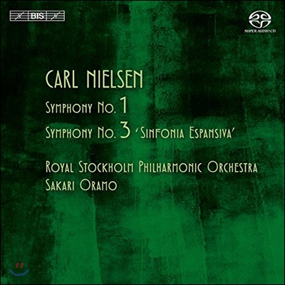 Sakari Oramo 칼 닐센: 교향곡 1번, 3번 '확장' (Carl Nielsen: Symphony No.1, No.3 'Sinfonia Espansiva') 사카리 오라모, 로열 스톡홀름 필하모닉