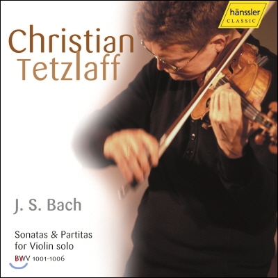 Christian Tetzlaff 바흐: 무반주 소나타와 파르티타 (Bach: Sonata and Partitas for Violin solo)