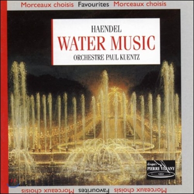 Paul Kuentz 헨델: 수상 음악 (Haendel: Water Music)
