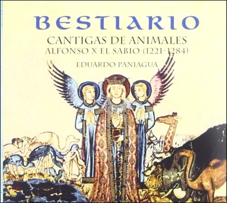 Eduardo Paniagua 알폰소 10세: 동물에 관한 칸티가 - 중세 우화집 (Alfonso X - &#39;Bestiario&#39; Cantigas de Animales)