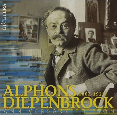 알폰스 디펜브룩 150주년 기념 전집 (Alphons Diepenbrock 150th Anniversary Edition)