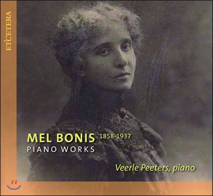 Veerle Peeters 멜 보니스: 피아노 작품집 (Mel Bonis: Piano Works)