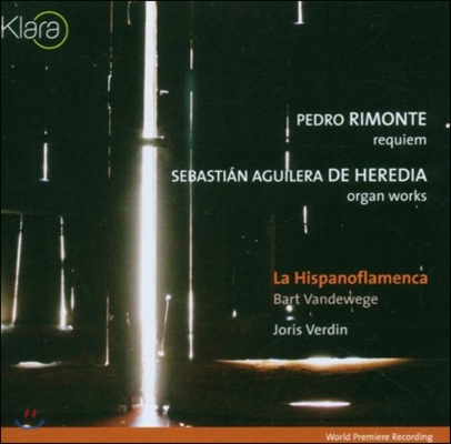 La Hispanoflamenca 리몬테: 레퀴엠 / 데 헤레디아: 오르간 작품집 (Rimonte: Requiem / De Heredia: Organ Works)