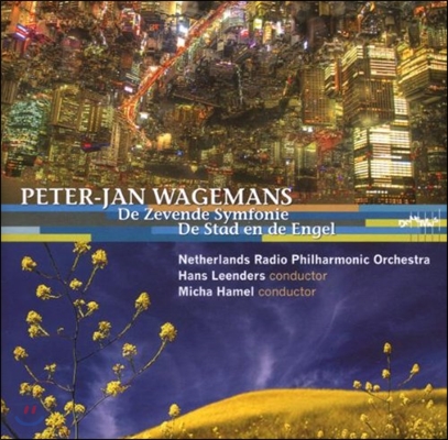 Hans Leenders 바게만스: 교향곡 7번, 도시와 천사 (Wagemans: Symphony No.7, De Stad En De Engel)