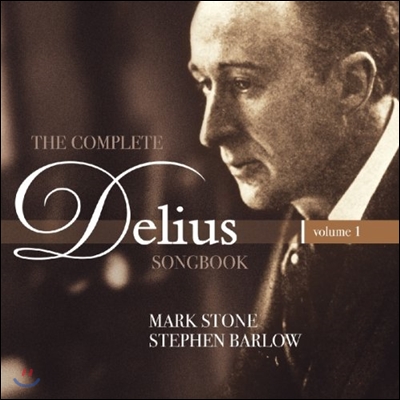 Mark Stone 델리어스: 가곡 전곡집 1 (Delius: The Complete Songbook Vol.1)