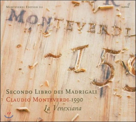 La Venexiana 몬테베르디: 마드리갈 2권 (Monteverdi: Secondo Libro dei Madrigali 1590)