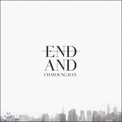 한차영 (Cha Young Han) - End And