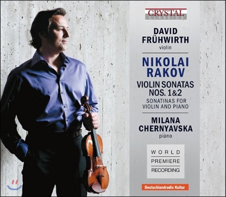 David Fruhwirth 라코프: 바이올린 소나타 1번, 2번, 바이올린 소나티나 (Rakov: Violin Sonatas, Violin Sonatinas)