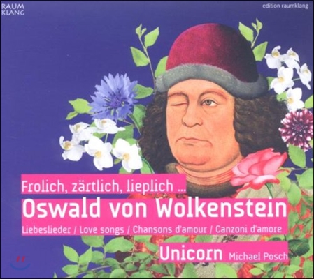 Unicorn 기쁘고, 다정하고, 사랑스러운 - 오스발트 폰 볼켄슈타인: 사랑 노래 (Frolich, Zaertlich, Lieplich - Oswald von Wolkenstein: Love Songs)