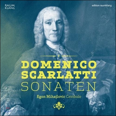 Egon Mihajlovic 스카를라티: 22곡의 건반 소나타 (D. Scarlatti: Harpsichord Sonatas)