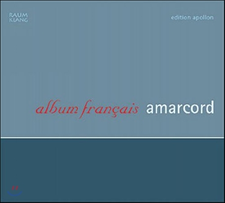 Amarcord 프랑스 앨범 - 풀랑 / 로시니 / 미요 / 생상스 (Album Francais - Poulenc / Rossini / Milhaud / Saint-Saens)
