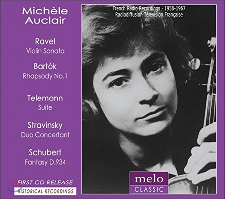 Michele Auclair 라벨: 바이올린 소나타/ 바르톡: 랩소디 1번/ 텔레만: 모음곡/ 슈베르트: 환상곡 (Ravel: Violin Sonata / Bartok: Rhapsody)