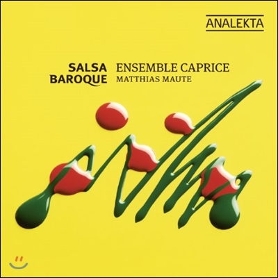 Ensemble Caprice 살사 바로크 - 17~18세기 라틴 아메리카와 스페인 음악 (Salsa Baroque - Music of Latin America &amp; Spain)