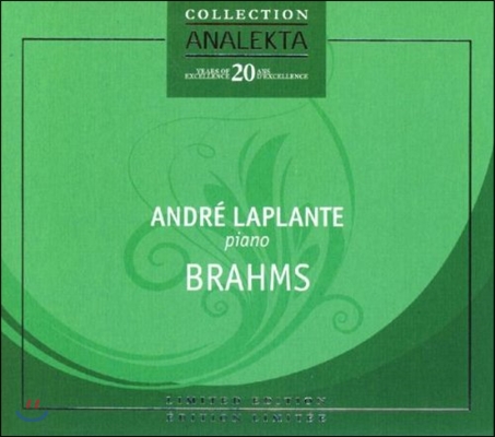 Andre Laplante 브람스: 피아노 작품집 - 소나타 3번, 랩소디 (Brahms: Works For Piano - Sonata Op.5, 2 Rhapsodies Op.79)