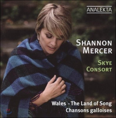 Shannon Mercer 웨일즈, 노래의 땅 - 웨일즈의 노래 (Wales - The Land Of Song)