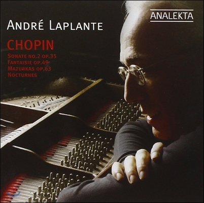 Andre Laplante 쇼팽: 피아노 소나타 2번, 환상곡, 마주르카, 야상곡 (Chopin: Sonata Op.35, Fantaisie Op.49, Mazurkas Op.63, Nocturnes)