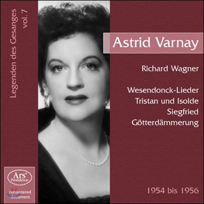 Astrid Varnay 성악의 전설 7집 - 바그너: 베젠동크 가곡, 트리스탄과 이졸데, 신들의 황혼 (Wagner: Wesendonck, Tristan & Isolde, Gotterdammerung)