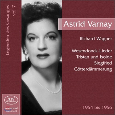 Astrid Varnay 성악의 전설 7집 - 바그너: 베젠동크 가곡, 트리스탄과 이졸데, 신들의 황혼 (Wagner: Wesendonck, Tristan &amp; Isolde, Gotterdammerung)