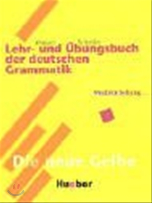 Lehr- und Ubungsbuch der deutschen Grammatik, Neubearbeitung, Lehr- und Ubungsbuch