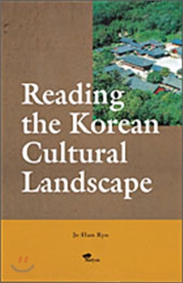 Reading the Korean Cultural Landscape