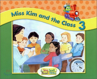 Sing, Spell, Read &amp; Write Level K : Storybook 3 : Miss Kim and the Class
