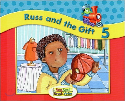 Sing, Spell, Read &amp; Write Level K : Storybook 5 : Russ and the Gift