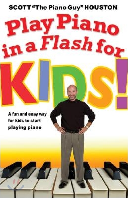 Play Piano in a Flash for Kids!: A Fun and Easy Way for Kids to Start Playing the Piano