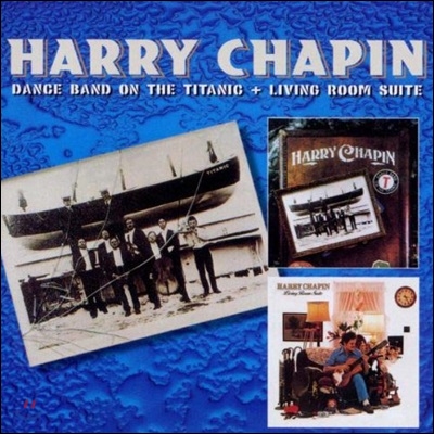 Harry Chapin - Dance Band On The Titanic & Living Room Suite (Deluxe Edition)