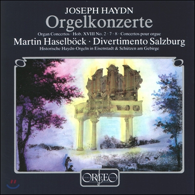 Martin Haselbock 하이든: 오르간 협주곡 (Haydn: Organ Concertos 2, 7, 8)