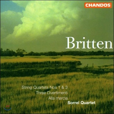 Sorrel Quartet 브리튼: 현악 사중주 1, 3번, 디베르티멘토, 행진곡풍으로 (Britten: String Quartets, 3 Divertimenti, Alla Marcia)