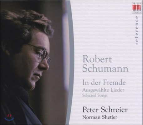 Peter Schreier 슈만: 낯선 땅에서 - 가곡 선집 (Schumann: In der Fremde - Selected Songs)