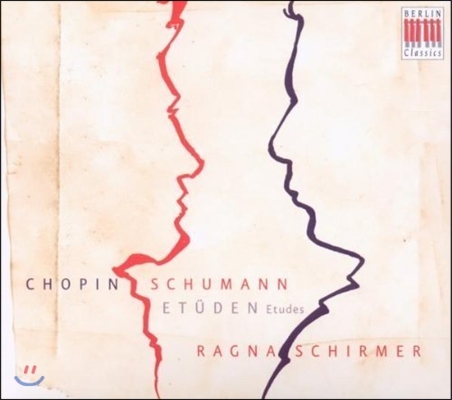 Ragna Schirmer 쇼팽: 연습곡 / 슈만: 교향적 연습곡 (Chopin: Etudes Op.10 / Schumann: Sinfonische Etuden Op.13)