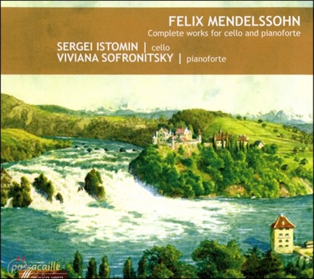 Sergei Istomin 멘델스존: 첼로 작품 전집 (Mendelssohn: Complete Works for Cello and Pianoforte)