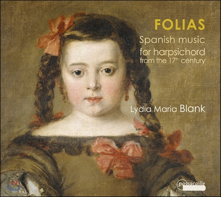 Lydia Maria Blank 폴리아 - 17세기 스페인의 하프시코드 작품집 (Folias - Spanish Music for Harpsichord)