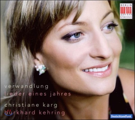 Christiane Karg 변화 - 슈트라우스 / 슈만 / 말러: 가곡집 (Verwandlung - Strauss / Schumann / Mahler: Lieder Eines Jahres)