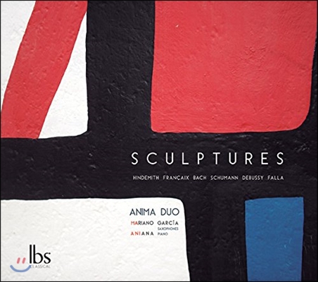 Anima Duo 조각 - 힌데미트 / 바흐 / 슈만 / 드뷔시: 색소폰과 피아노를 위한 작품집 (Sculptures - Hindemith / Bach / Schumann / Debussy)