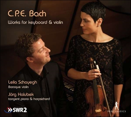 Leila Schayegh 칼 필립 엠마누엘 바흐: 바이올린과 건반을 위한 작품 (C.P.E. Bach: Works for Keyboard &amp; Violin)