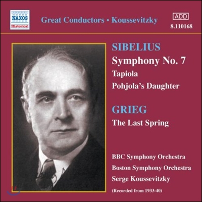 Serge Koussevitzky 시벨리우스: 교향곡 7번 / 그리그: 마지막 봄 (Great Conductors - Sibelius: Symphony / Grieg: The Last Spring)