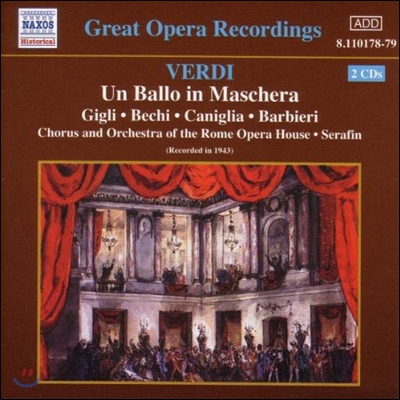 Tullio Serafin / Beniamino Gigli 베르디: 가면 무도회 (Great Opera Recordings - Verdi: Un Ballo In Maschera)